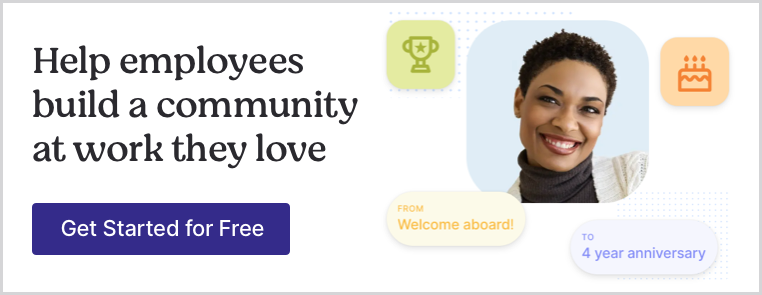 Help employee build a community at work they love, get started for free